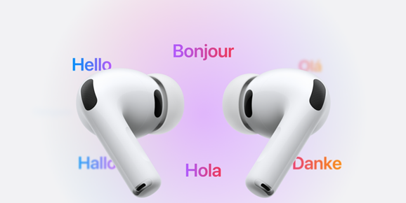 AirPods变身“翻译机”：实时翻译功能下月登陆欧盟 9种语言交换！